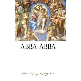 Find the best price on Abba Abba: by Anthony Burgess | Compare deals on ...
