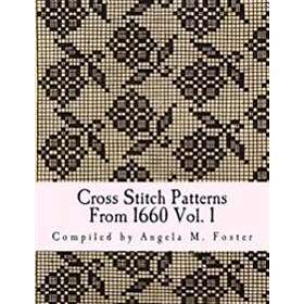 Find the best price on Cross Stitch Patterns From 1660 Vol. 1