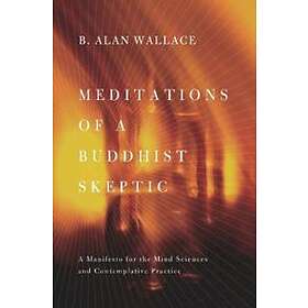 Find The Best Price On B Alan Wallace: Meditations Of A Buddhist ...