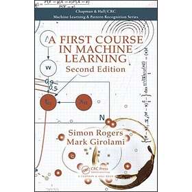 Simon Rogers, Mark Girolami: A First Course in Machine Learning