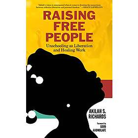 Find the best price on Akilah S Richards: Raising Free People | Compare ...