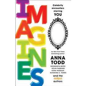 Find The Best Price On Anna Todd Leigh Ansell Rachel Aukes Imagines