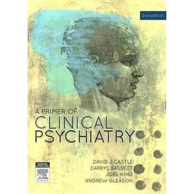 Find the best price on David Castle: A Primer of Clinical Psychiatry ...