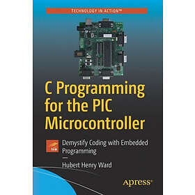 Find the best price on C Programming for the PIC Microcontroller ...