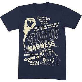 Madness: Unisex T-Shirt/Shut Up