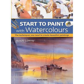 Create SEARCH PRESS/PENGUIN RAND Arnold Lowrey Start to Paint with Watercolours: