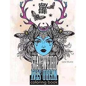 Page Addie Blume, Kate Stay Weird Coloring Book: Weird: True You (Stay Books)
