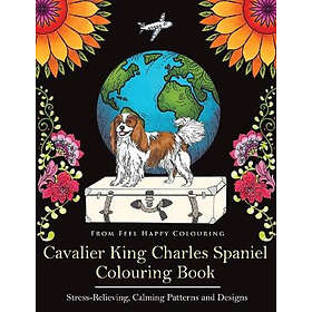 Feel Happy Books Colouring Cavalier King Charles Spaniel Book: Fun Coloring Book