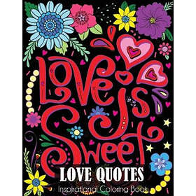 Love Dylanna Publishing, Inc. Press Quotes Inspirational Coloring Book: Adult Bo
