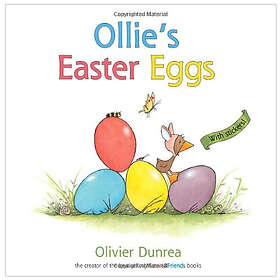 Clarion Books Olivier Dunrea, Dunrea Ollie's Easter Eggs: An and Springtime Book for Kids [With Sticker(s)]
