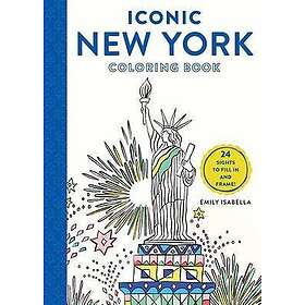 Artisan Isabella, Emily Iconic New York Coloring Book: 24 Sights to Fill in and 