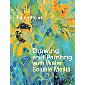 Fiona Search Press Ltd Peart, Drawing and Painting with Water Soluble Media
