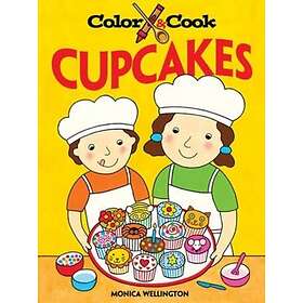 Wellington Dover Publications Monica Color and Cook Cupcakes (Dover Coloring Books)