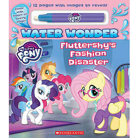 My Little Pony Scholastic US Fashion Disaster (A Water Wonder Storybook) (Media Tie-In) (My ) [Board book]