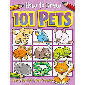 Step by Step How to Draw 101 Pets A Drawing Guide for Kids